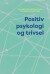 Positiv Psykologi Og Trivsel - Bog