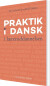 Praktik I Dansk I Læreruddannelsen - Bog