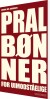 Pralbønner For Uimodståelige - Bog