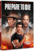 Prepare To Die - DVD