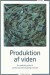 Produktion Af Viden - Bog