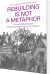Rebuilding Is Not A Metaphor - English Book