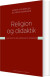 Religion Og Didaktik - Bog