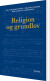 Religion Og Grundlov - Bog