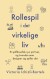 Rollespil I Det Virkelige Liv - Bog