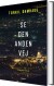 Se Den Anden Vej - Bog