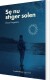 Se Nu Stiger Solen - Bog