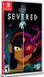 Severed Import - Nintendo Switch