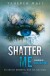 Shatter Me - Bog