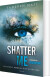 Shatter Me