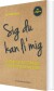 Sig Du Kan Li Mig - Bog