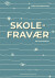 Skolefravær - En Praksisbog - Bog