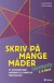 Skriv På Mange Måder - Bog