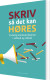 Skriv Så Det Kan Høres - Bog