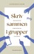 Skriv Sammen - I Grupper - Bog