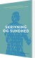 Skrivning Og Sundhed - Bog