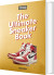 Sneaker Freaker The Ultimate Sneaker Book 40Th Ed - English Book