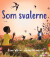 Som Svalerne - Bog