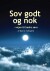 Sov Godt Og Nok - Bog