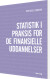 Statistik I Praksis For De Finansielle Uddannelser - Bog