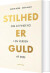 Stilhed Er Guld - Bog