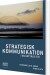 Strategisk Kommunikation I En Ustyrlig Tid - Bog