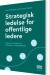 Strategisk Ledelse For Offentlige Ledere - Bog