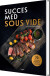 Succes Med Sous Vide - Bog