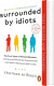Surrounded By Idiots The Four Types Of Human Behaviour And How To - English Book