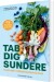 Tab Dig Sundere - Med Anti-Inflammatorisk Kost - Bog