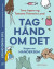 Tag Hånd Om Det - Bog