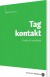 Tag Kontakt - Bog