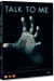 Talk To Me - DVD