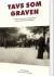 Tavs Som Graven - Bog