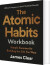 The Atomic Habits Workbook Simple Exercises For Building The Life You Want - English Book