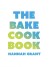 The Bake Cookbook - Bog