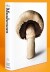 The Gourmand S Mushroom A Collection Of Stories Recipes - English Book