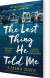 The Last Thing He Told Me - English Book