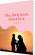 The Little Book About Love - English Book