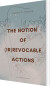 The Notion Of Irrevocable Actions - Bog