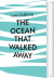 The Ocean That Walked Away - English Book