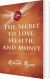 The Secret To Love Health And Money A Masterclass - English Book