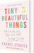 Tiny Beautiful Things Advice On Love And Life From Dear Sugar - English Book