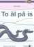 To Ål På Is - Bog