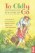 Bradt - To Oldly Go Tales Of Intrepid Travel By The Over-60S - English Book