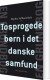 Tosprogede Børn I Det Danske Samfund - Bog