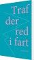 Traf Der Red I Fart - Bog
