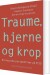 Traume Hjerne Og Krop - Bog