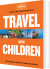 Travel With Children The Essential Guie For Travelling Families - Lonely - English Book