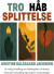 Tro Håb Splittelse - Bog
